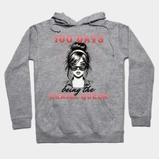 100 Days being the Drama Queen Hoodie